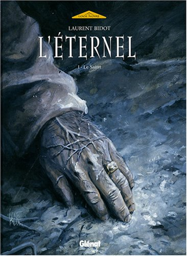 L'éternel. Vol. 1. Le saint