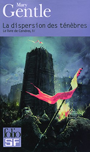 Le livre de Cendres. Vol. 4. La dispersion des ténèbres