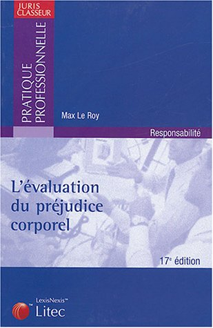 L'évaluation du préjudice corporel : expertises, principes, indemnités