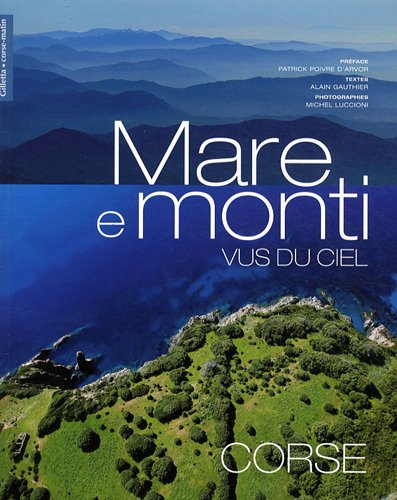 Mare e monti vus du ciel : Corse