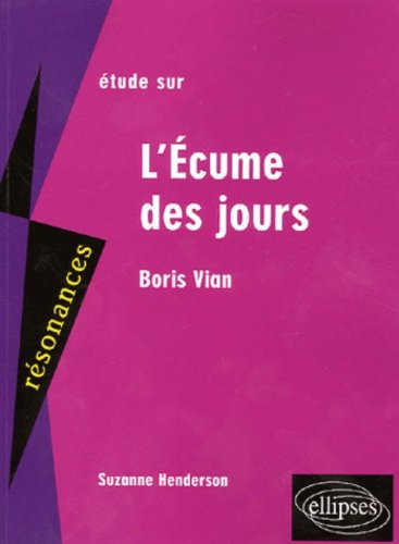 Etude sur L'écume des jours, Boris Vian