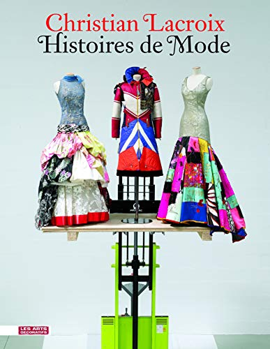 Christian Lacroix : histoires de mode