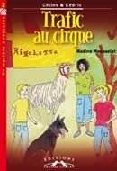 Céline & Cédric. Vol. 2. Trafic au cirque