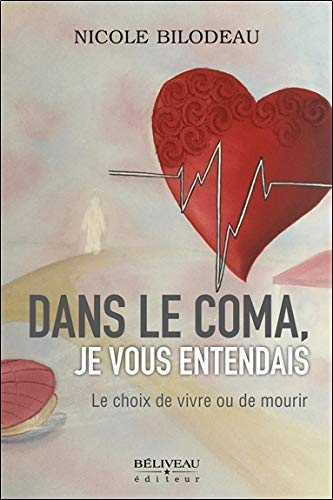 Dans le coma, je vous entendais : choix de vivre ou de mourir