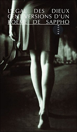 L'égal des dieux : cent versions d'un poème de Sappho
