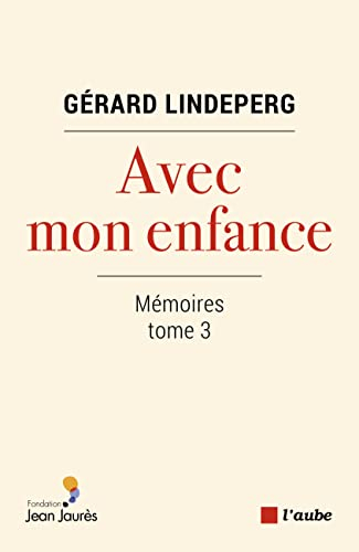 Mémoires. Vol. 3. Avec mon enfance