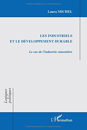 Les industriels et le développement durable : le cas de l'industrie cimentière