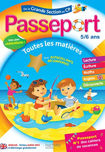 Passeport de la grande section au CP, 5-6 ans : maths, lecture, écriture, anglais, exploration du mo