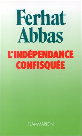 L'Indépendance confisquée : 1962-1978