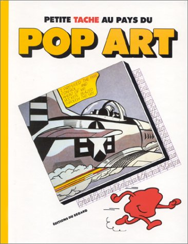 Petite Tache au pays du pop art