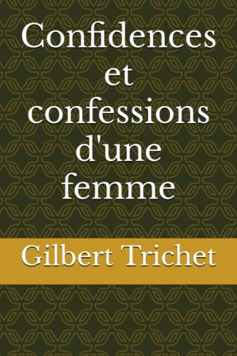 Confidences et confessions d'une femme