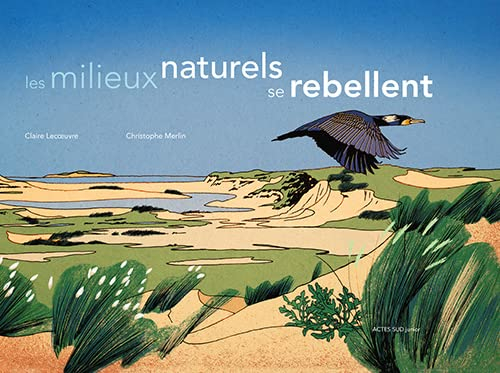 Les milieux naturels se rebellent