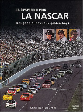 Il était une fois la Nascar : des good ol'boys aux golden boys