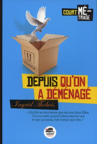 depuis qu'on a déménagé