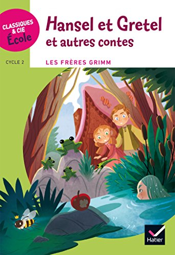 Hansel et Gretel : et autres contes