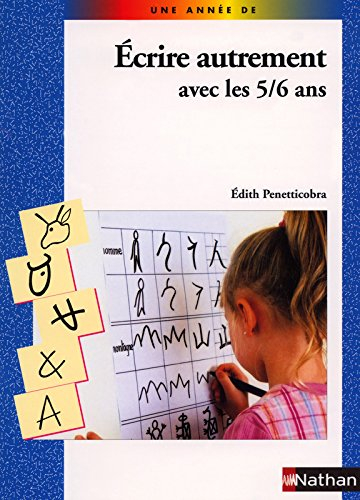 Ecrire autrement avec les 5-6 ans