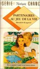 partenaires au jeu de la vie : collection : harlequin série chance n, 22