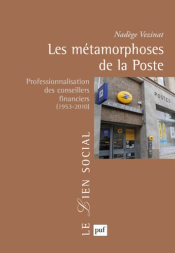 Les métamorphoses de la Poste : professionnalisation des conseillers financiers, 1953-2010