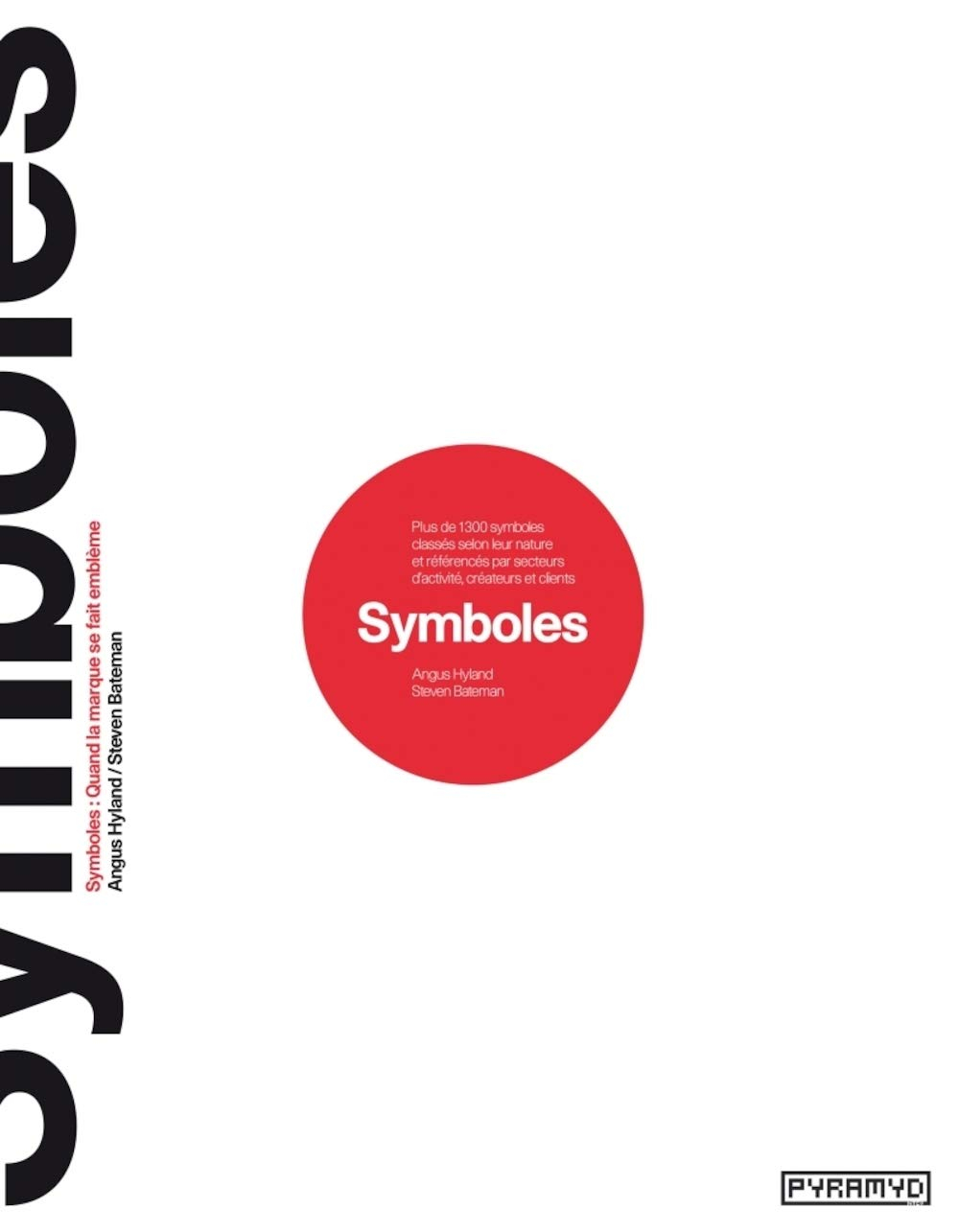 Symboles : quand la marque se fait emblème : plus de 1.300 symboles classés selon leur nature et réf