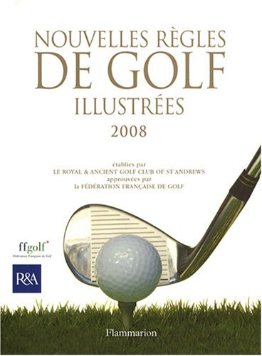 Nouvelles règles de golf illustrées 2008