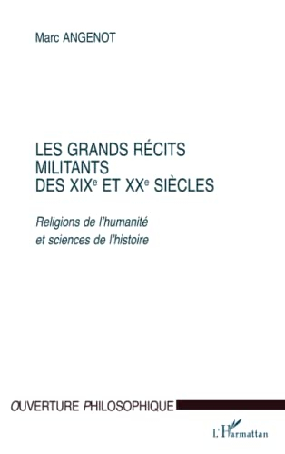 Les grands récits militants des XIXe et XXe siècles : religions de l'humanité et sciences de l'histo
