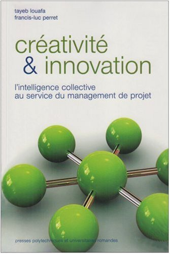 Créativité & innovation : l'intelligence collective au service du management de projet
