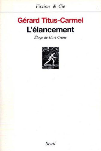 L'élancement : éloge de Hart Crane