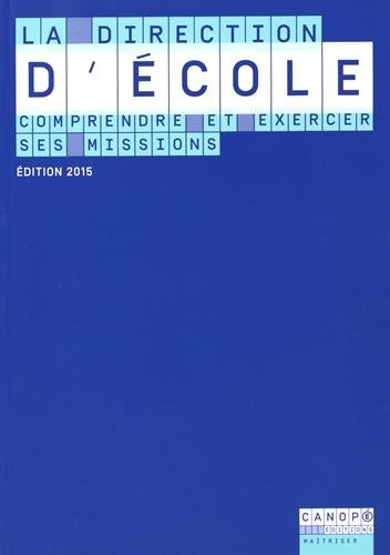 La direction d'école : comprendre et exercer ses missions