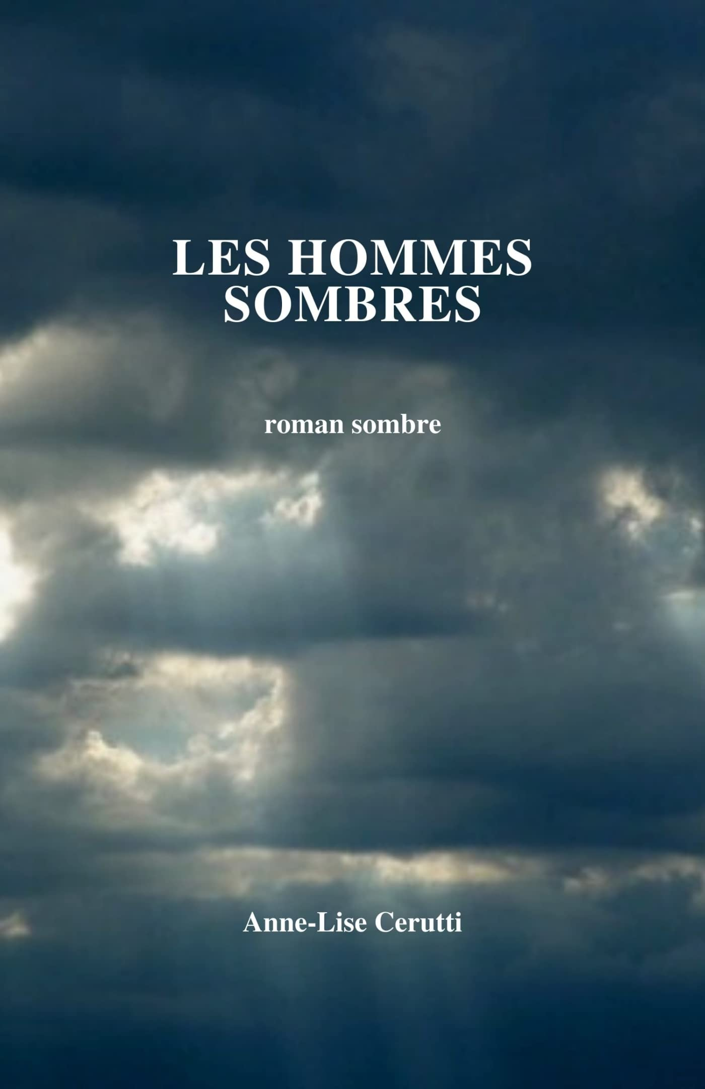 Les Hommes sombres : Roman sombre