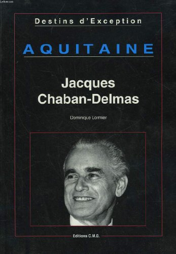 aquitaine : jacques chaban-delmas