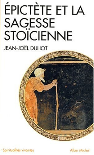 Epictète et la sagesse stoïcienne