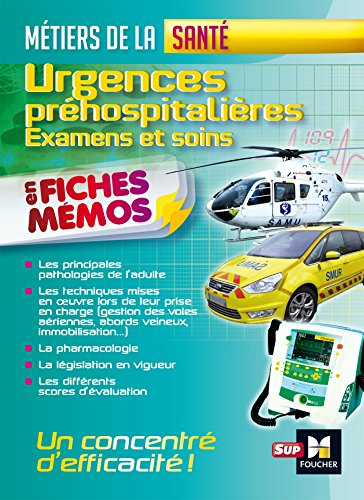 Urgences préhospitalières : examens et soins : en fiches mémos