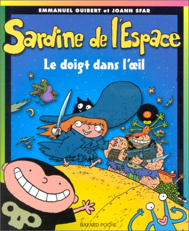 Sardine de l'espace. Vol. 1. Le doigt dans l'oeil