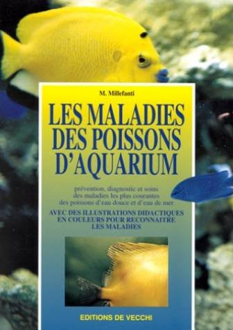 Les maladies des poissons d'aquarium : prévention, diagnostic et soins des maladies les plus courant