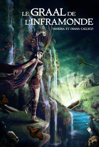 Les sept portes de l'Apocalypse. Vol. 2. Le Graal de l'inframonde