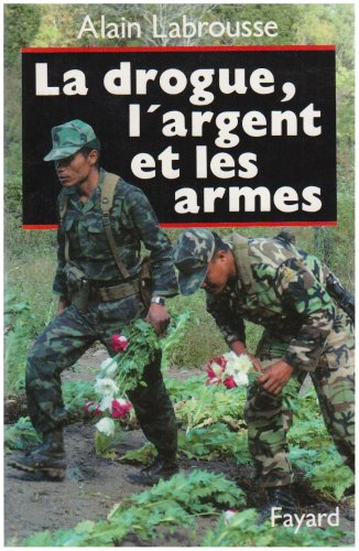 La Drogue, l'argent et les armes