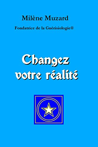 Changez votre réalité