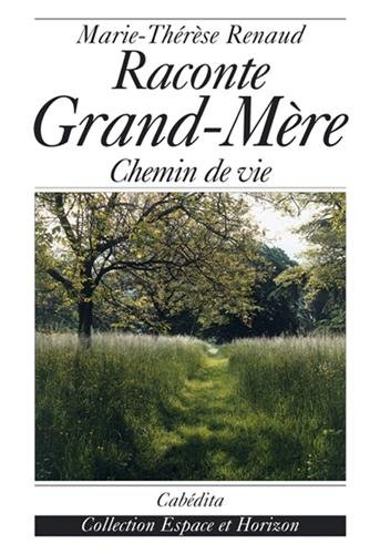 Raconte grand-mère : chemin de vie