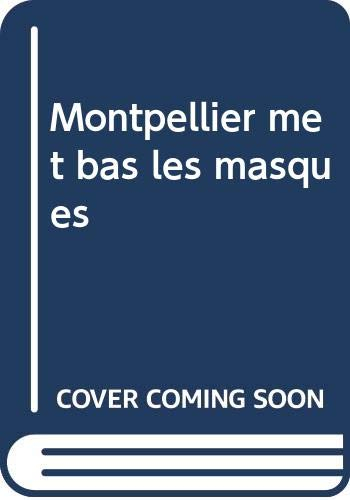 Montpellier met bas les masques