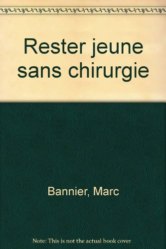 rester jeune sans chirurgie