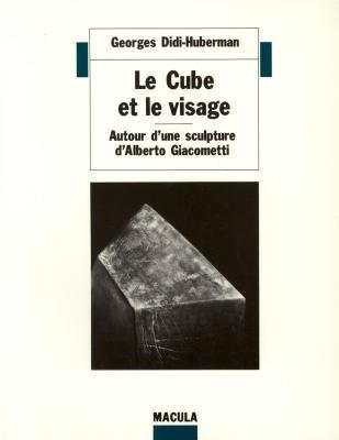 Le Cube et le visage : autour d'une sculpture d'Alberto Giacometti