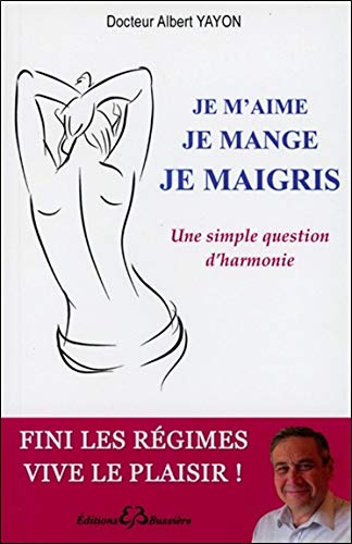Je m'aime, je mange, je maigris : une simple question d'harmonie