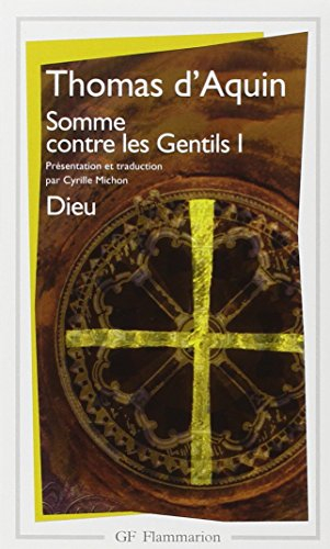 Somme contre les gentils. Vol. 1. Dieu