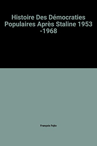 histoire des démocraties populaires après staline 1953 -1968