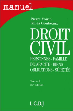 droit civil : personnes, famille, incapacité, biens, obligations, sûretés, tome 1