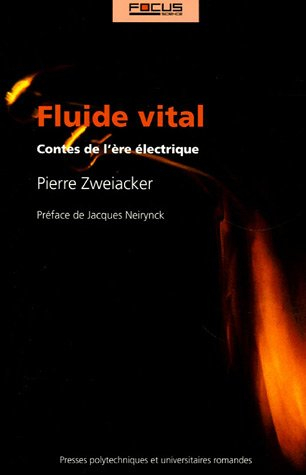 Fluide vital : contes de l'ère électrique
