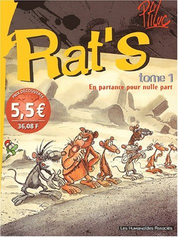 Rat : opération découverte. Vol. 1. En partance pour nulle part