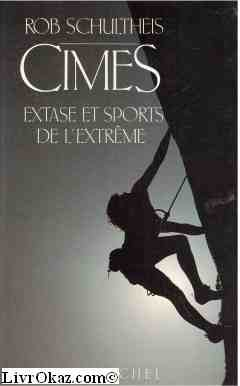 Cimes : extase et sports de l'extrême