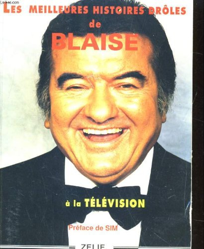 Les Meilleures histoires de Blaise à la télévision