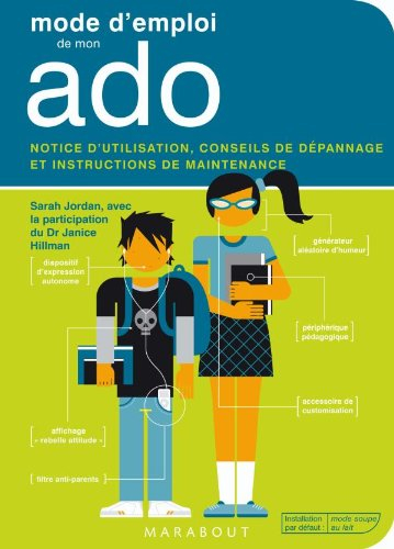 Mode d'emploi de mon ado : notice d'utilisation, conseils de dépannage et instructions de maintenanc